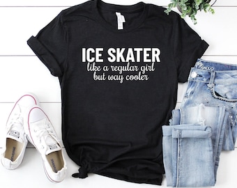 Eisläufer wie ein normales Mädchen, aber viel cooler Eislaufen Geschenk, Eislaufen Liebhaber Shirt, Eislaufen Geschenke Eisläufer lustiges Geschenk für sie