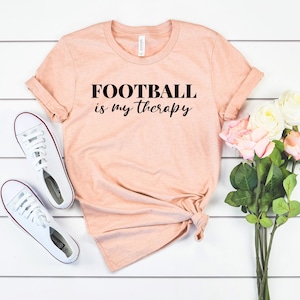Football is my therapy shirt funny football mom shirt, football shirts, personalized football shirt, gift for mom, mom football shirt