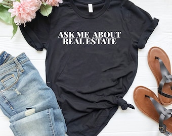 Regalo para agente inmobiliario, regalo para agente, regalo para agente, corredor de bienes raíces, camiseta de agente inmobiliario, pregúntame sobre camisetas de bienes raíces