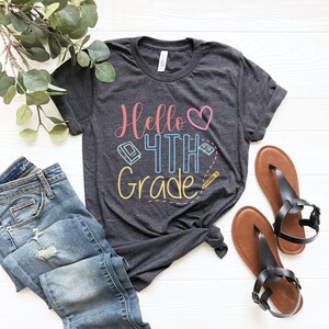 Hello fourth grade shirt, kindergarten teacher,4th grade shirt,first day of school shirt, back to school shirt, teacher shirt