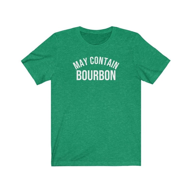 Funny bourbon shirt gift for bourbon lover gift for bourbon drinker weekeing drinking shirt pary shirt may contain bourbon image 8