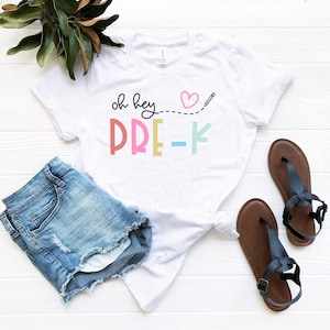 Teaching shirt, prek teacher , oh hey pre-k teacher shirt, funny pre-k teacher shirt, pre-k teacher gift, funny kindergarten teacher shirt