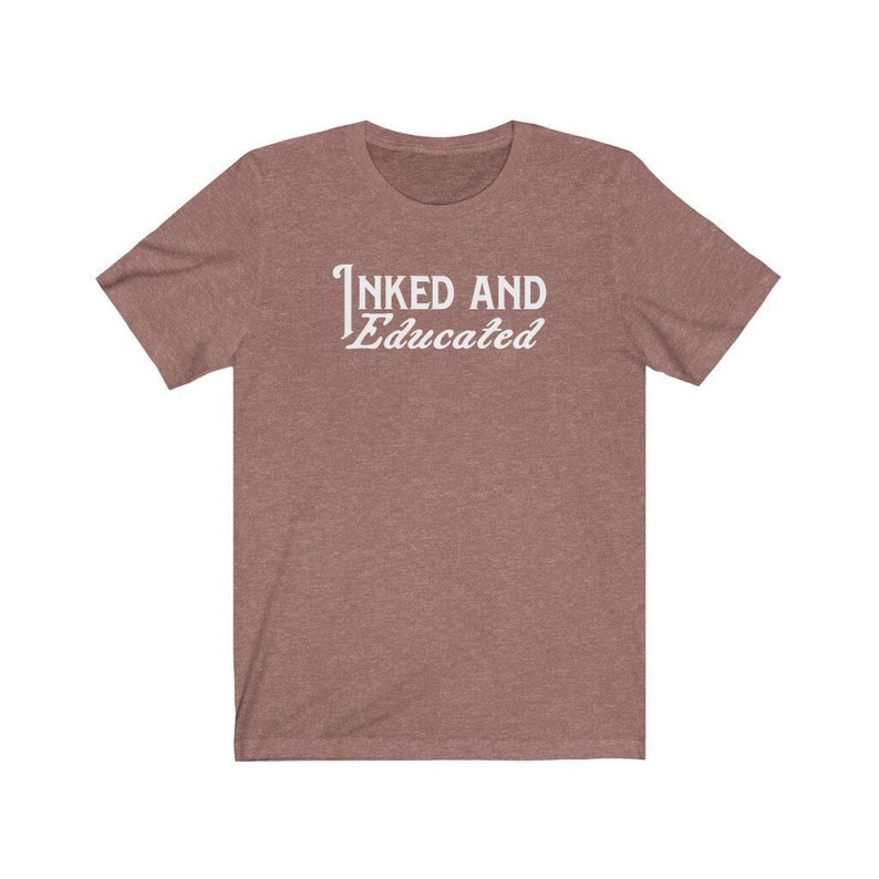 Tattoo shirts, tattoo lover shirt, tattoo lover gift, inked mom, tattooed mama, tattooed mom mom tattoos tattoo shirt inked and educated image 4