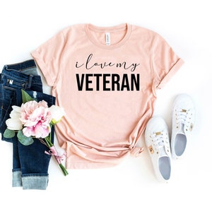 I love my veteran shirt, veteran appreciation, veteran girlfriend, surviving deployment, veteran fiancee, veteran love t shirt, vet tee