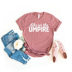Funny umpire shirt, baseball shirts, baseball coach, baseball lover, baseball player, baseball team, funny baseball shirt,dibs on the umpire