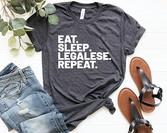 Eat sleep legalese repeat shirt lawyer shirt funny lawyer gift attorney gift law student tshirt law school graduation funny law shirt lawyer