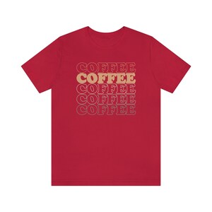 Cute Coffee T-Shirt Womens Shirt Mother's Day Gift Mom Graphic Tee Gift for Coffee Lover Coffee Drinker Shirt Funny Coffee SHirt image 9