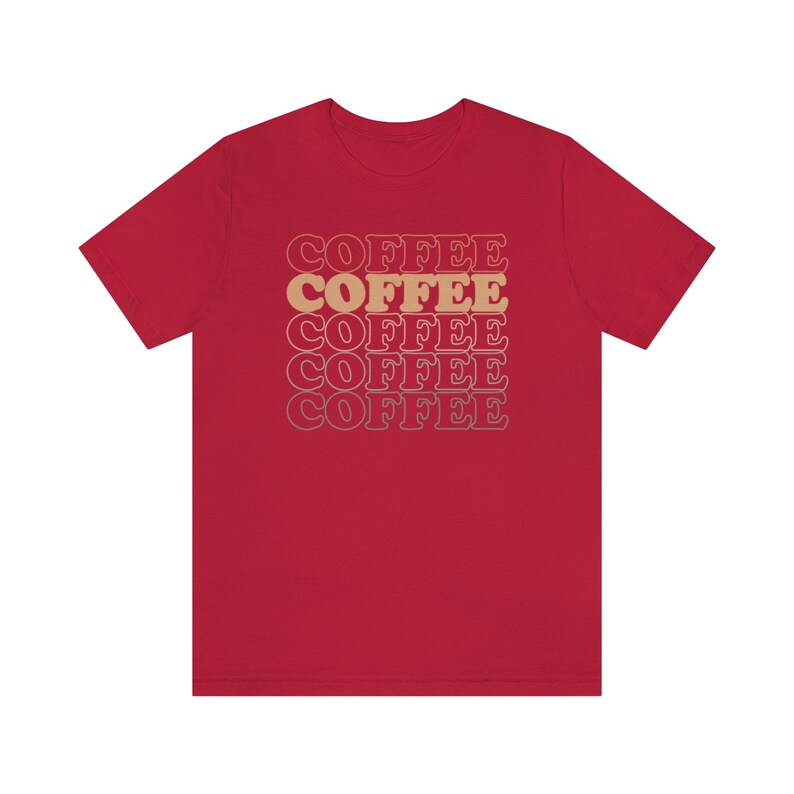 Cute Coffee T-Shirt Womens Shirt Mother's Day Gift Mom Graphic Tee Gift for Coffee Lover Coffee Drinker Shirt Funny Coffee SHirt image 9