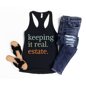 Keep it real estate tank top, gift to realtor, gift to real estate agent, realtor tank real estate tank top fun realtor tank top gift