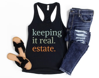 Keep it real estate tank top, gift to agent, gift to real estate agent, agent tank real estate tank top fun agent tank top gift