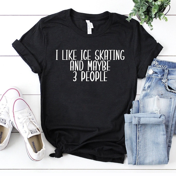 I like ice skating and maybe 3 people introvert ice skating gift, ice skating lover shirt, ice skating gifts ice skater introvert shirt