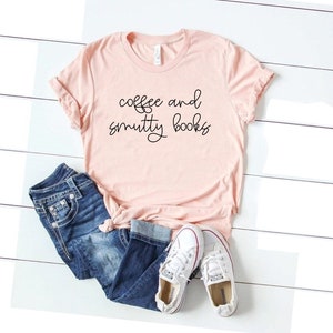 Funny smut writer gift smutty writing shirt smut lover shirt author shirt gift for writer shirt funny smut book shirt coffee and smut books
