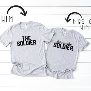 Dibs on the soldier shirt dibs on him dibs on her couples shirt matching married shirt relationship gifts for him her army girlfriend wife