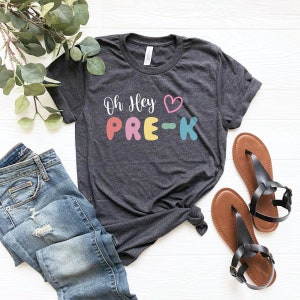 Teaching shirt, pre-k teacher gift, funny kindergarten teacher shirt, prek teacher , funny pre-k teacher shirt, oh hey pre-k teacher shirt,