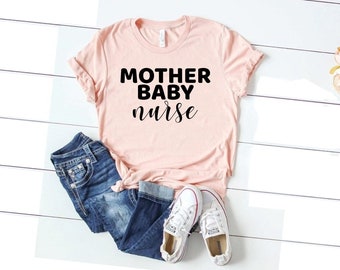 Mother baby nurse shirt - registered nurse, postpartum nurse tee, rn nurse shirt, nurse grad gift, cute nurse shirt, mother baby nurse gift
