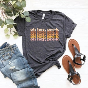 Pre-k teacher gift, funny kindergarten teacher shirt, teaching shirt, prek teacher , oh hey pre-k teacher shirt, funny pre-k teacher shirt