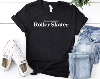 Funny roller skating shirt party shirt roller skating gift, roller derby shirt, skating birthday future professional roller skater