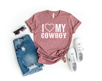 I love my cowboy, rodeo farm girl shirt, country shirt, country girl, texas girl, country gift, southern country music shirt cowboy gf