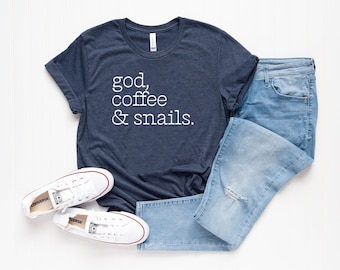 Snail lover gifts, snail shirt, snail shirt, snail t-shirt, nature garden shirt, cute snail tee, god coffee & snails