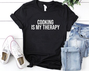 Funny cooking gift for chef cooking shirt cook shirts cook gifts for cooks cooking cooking is my therapy lover shirt