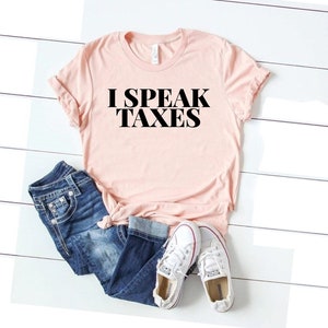 Cpa shirt, speak taxes, funny cpa accounting tshirt, gift for cpa accountant, tax shirt, i speak taxes, accounting gift taxes shirt