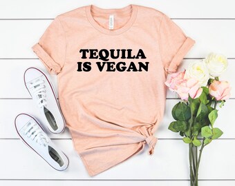 Camiseta vegana divertida, top vegano, camiseta vegetariana, camiseta vegana, camiseta vegetariana divertida, camiseta veganismo, camisetas divertidas - el tequila es vegano
