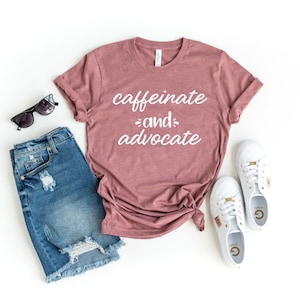 Caffeinate and advocate shirt  special education teacher gift  sped teacher special education advocate shirt sped teacher gift mom gift gg