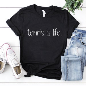 Tennis is life funny tennis shirt, tennis gift, funny tennis t-shirt, tennis player gift, tennis coach gift tennis coach shirt, tennis lover