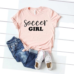 Soccer girl shirt funny soccer player gift for soccer player shirt team shirts soccer life vibes soccer life shirt