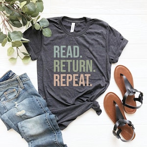 Reading shirt, read return repeat shirts, library shirt, bookworm book lover gift, librarian gift, the book was better, library tshirt
