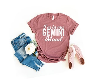 I'm in my gemini mood shirt  funny zodiac shirt cute gemini gift for gemini shirt gemini zodiac gemini tee gemini astrology tee shirt