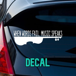 Music Speaks Violin Decal | Violin Decal | When Words Fail Music Speaks Decal | Window Decal | Music is Life Decal | Musician