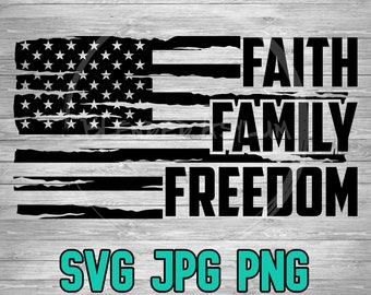 Wiara Rodzina Wolność Zmartwiona Flaga SVG PNG JPG | Amerykańska Flaga SVG | Ameryka SVG | Bóg i Wolność | 4 lipca | Cricut | Sublimacja