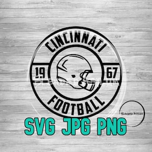 May include: Black and white graphic design of a football helmet with the text "Cincinnati Football" and the numbers "19" and "67" around the helmet. The text "SVG JPG PNG" is below the graphic design.