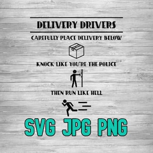 Delivery Driver Run Like Hell SVG PNG JPG Layered | Food and Package Delivery Sign | Printable | Cricut File | Silhouette File | Clipart