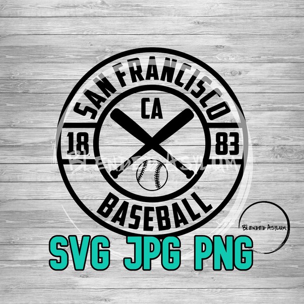 Baseball Founded San Francisco SVG PNG JPG | Baseball San Francisco Ca Vector File | Cricut & Silhouette File | Vintage California Baseball