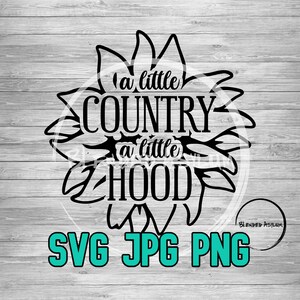 Little Country Little Hood Sunflower SVG PNG JPG | Cute Country Vector Cut File | Country Girl Cricut Silhouette | Vector Digital Download