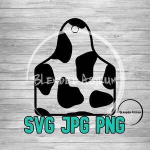 May include: Black and white cow print ear tag with a hole at the top. SVG JPG PNG.