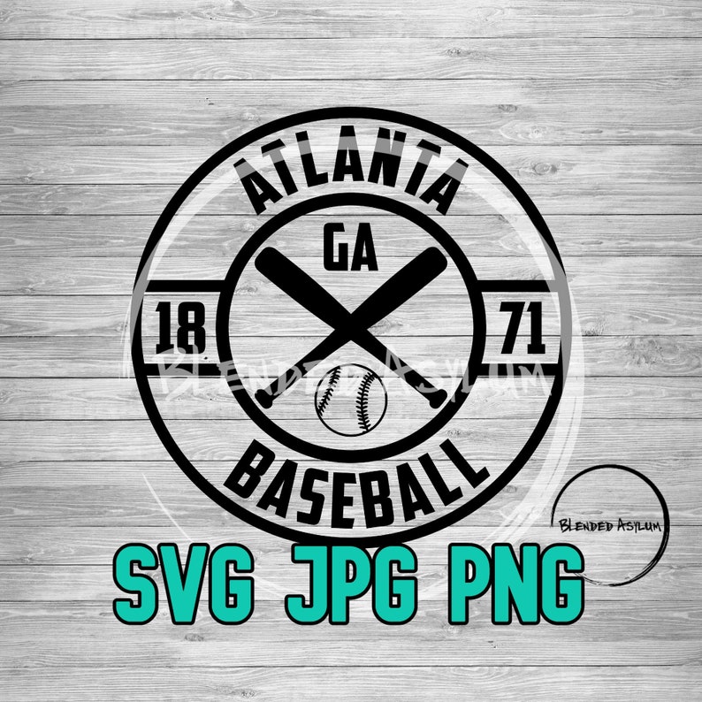 Baseball Founded Atlanta SVG PNG JPG | Baseball Atlanta Ga Vector File ...