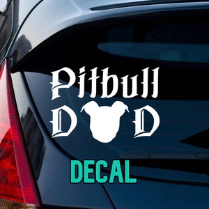 Pitbull Dad Decal | Pitty Dad | Pitbull Dad | Fur Dad | Dog Dad | Daddy decal | Vinyl Decal | Doggy Decal | Pitties | Show Me Your Pitties