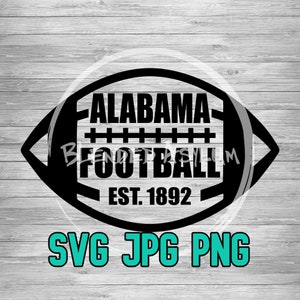 May include: Black and white graphic of a football with the text "ALABAMA FOOTBALL EST. 1892" inside. The text "SVG JPG PNG" is below the football.