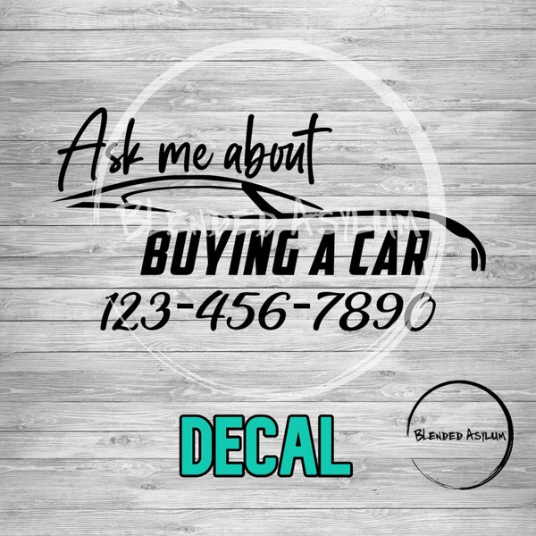 Ask Me About Buying A Car Decal Personalized | Marketing Decal | Car Dealer Decal | Dealership | Car Sales | Business Promotion | Automotive