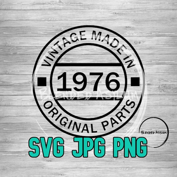 Vintage Made 1976 SVG PNG JPG | Retro 1976 svg | Digital Download | Cricut File | Silhouette File | Instant Download | Birthday Year Svg