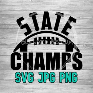 State Champs Football SVG PNG JPG | Football Champions Vector File | Cricut File | Silhouette File | Vintage Football Svg | Vector Cut File