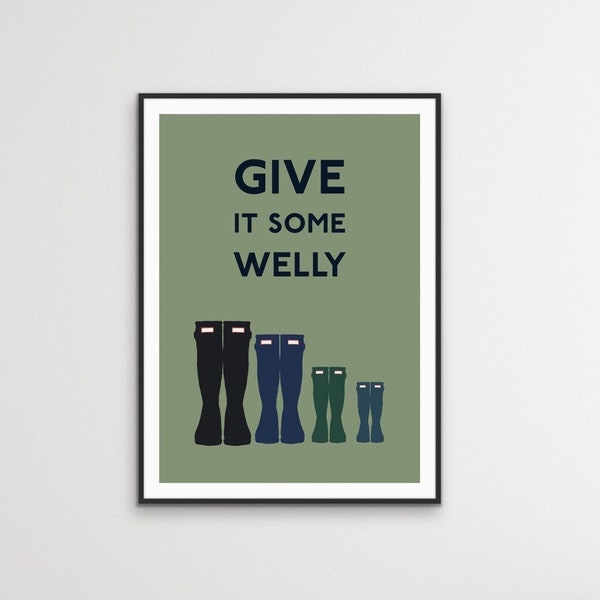 Give It Some Welly Wall Art |Laundry Room Print | Boot Room Print | Boot Room Quote Print | Wellies Poster | Utility Room print