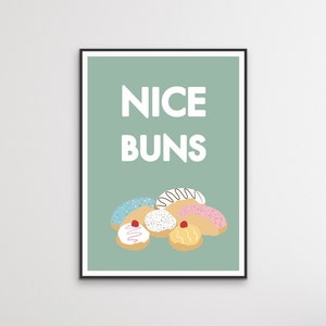 Nice Buns  Wall Art | Kitchen Print | Iced Buns Art Print | Kitchen Quote Poster | Kitchen Sign |Illustrated Kitchen Print |