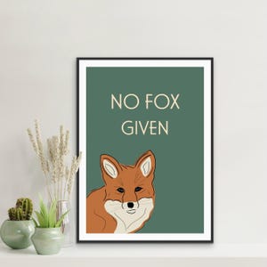 No Fox Given Kitchen Art Print: Humorous Quote Poster