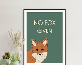 No Fox Given Kitchen Art Print: Humorous Quote Poster