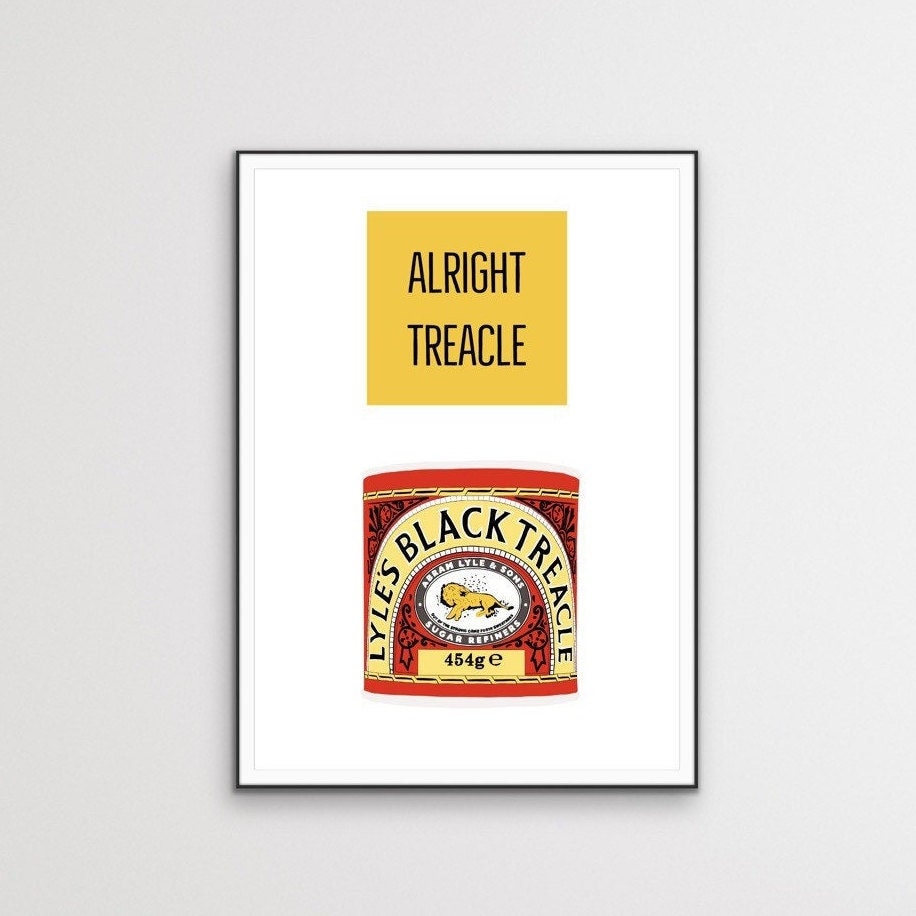 Alright Treacle Kitchen Art Print: Humorous Kitchen Poster