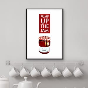 Pump Up The Jam Wall Art Kitchen Wall Art Kitchen Print Kitchen Signs Kitchen Quote Print Kitchen Wall Poster Jam Print image 2